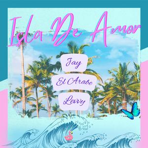 Isla de Amor (feat. Levvy Monaz & El Arabe)