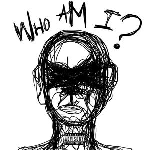 Who Am I? (feat. HotWaterJoeJoe)