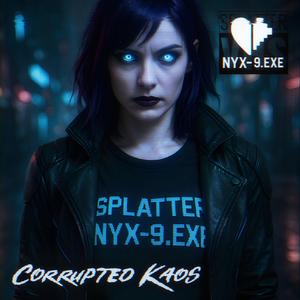 Corrupted Kaos (feat. Nyx-9.exe)