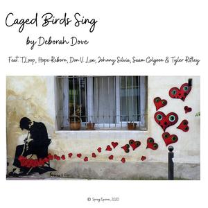 Caged Birds Sing (feat. Tloop, Don V. Lax, Tyler Rifley, Hope Reborn, Johnny Silvia & Saam Golgoon) [Remastered]