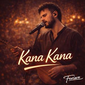 Kana Kana (feat. Nuri CAN)