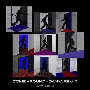 Come Around - Danya Remix