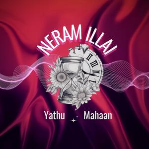 Neram Illai (feat. Mahaan)
