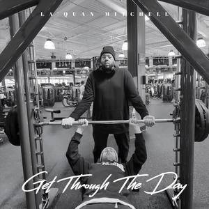 Get Through The Day