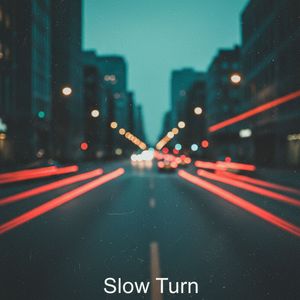 Slow Turn