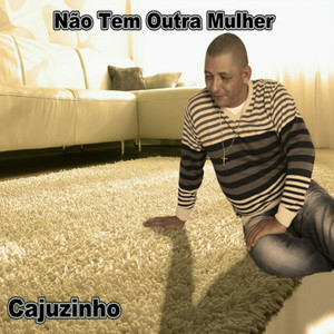 Não Tem Outra Mulher