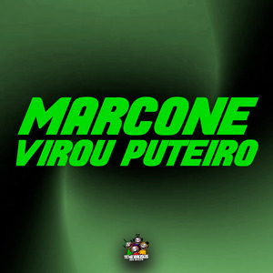 Marcone Virou Puteiro