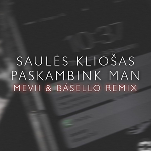 Paskambink Man (Bäsello & Mevii Remix)