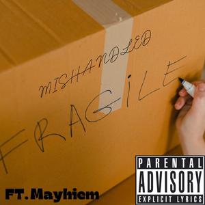 Mishandled (feat. Mayhiem)
