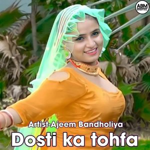 Dosti ka tohfa