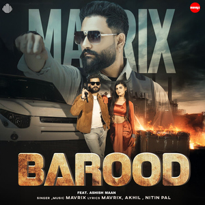 Barood (feat. Ashish Maan)