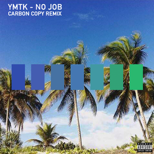 No Job (Carbon Copy Remix)