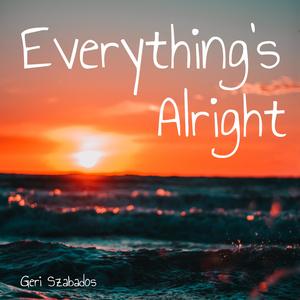 Everything's Alright