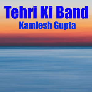 Tehri Ki Band