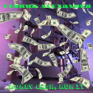 Money Cash, Run It