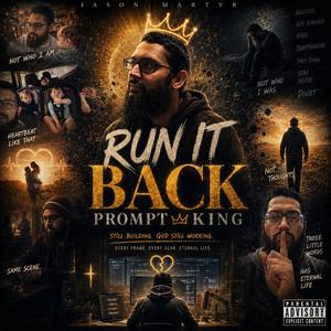 Run It Back (Prompt King)