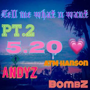 Tell Me What U Want pt.2