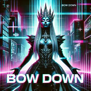 Bow Down