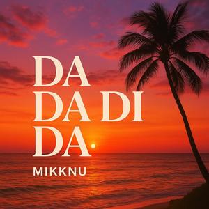 Da Da Di Da