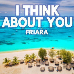 I Think About You