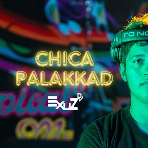 Chica Palakkad (Tech House)
