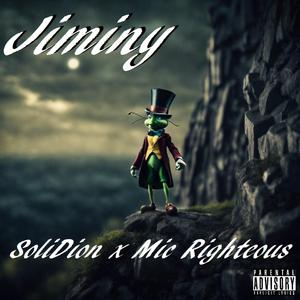 Jiminy (feat. Mic Righteous)