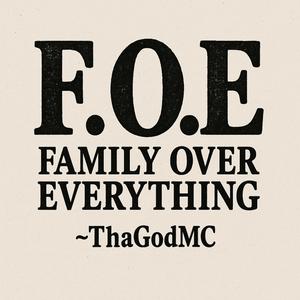 F.O.E (Family Over Everything)
