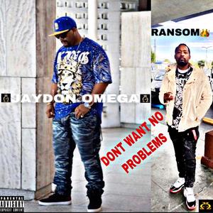 Don't Want No Problems (feat. Ransom)