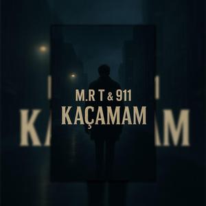 Kaçamam (feat. 911)