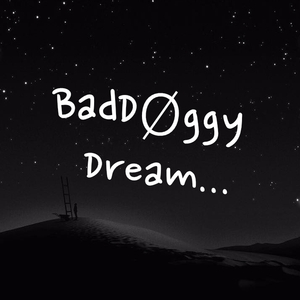 Dream (BadDØggy Remix)