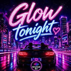 Glow tonight