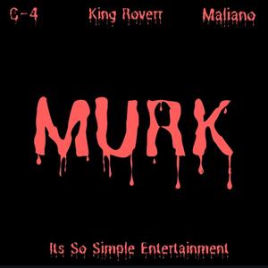 Murk (feat. King Roverr & Maliano)
