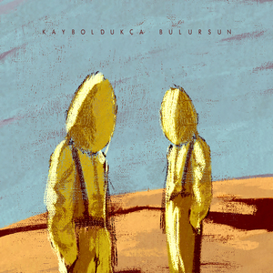 Kayboldukça Bulursun