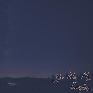 You Were My Everything