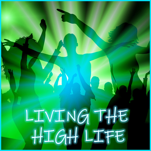 Living the High Life