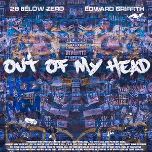 Out Of My Head (feat. Edward Griffith)