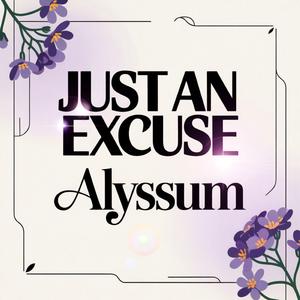 Just An Excuse