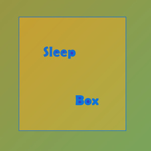 Sleep Box