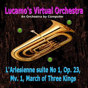 L'Arlesienne suite No 1 Op. 23 Mv. 1 March of Three Kings