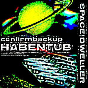 SPACE DWELLER (feat. Confirmbackup)