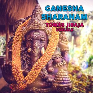 Ganesha Sharanam (mantra removedor de obstáculos en ukelele)