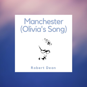 Manchester (Olivia's Song)
