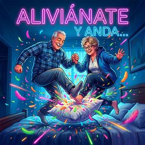 Aliviánate y Anda