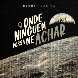 Onde Ninguém Possa Me Achar