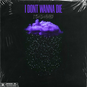 I Dont Wanna Die