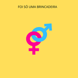 Foi só uma brincadeira