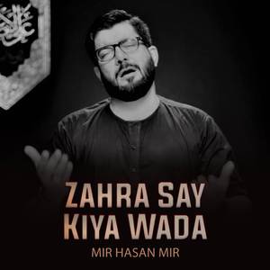 Zahra Say Kiya Wada