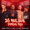 Bruninho Braz - Só Muleque Sangue Frio