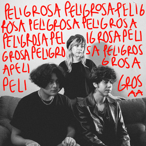 PELIGROSA