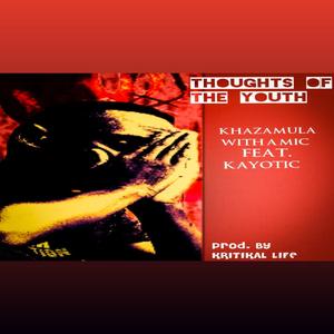 Thoughts of the Youth (feat. KAYOTIC)